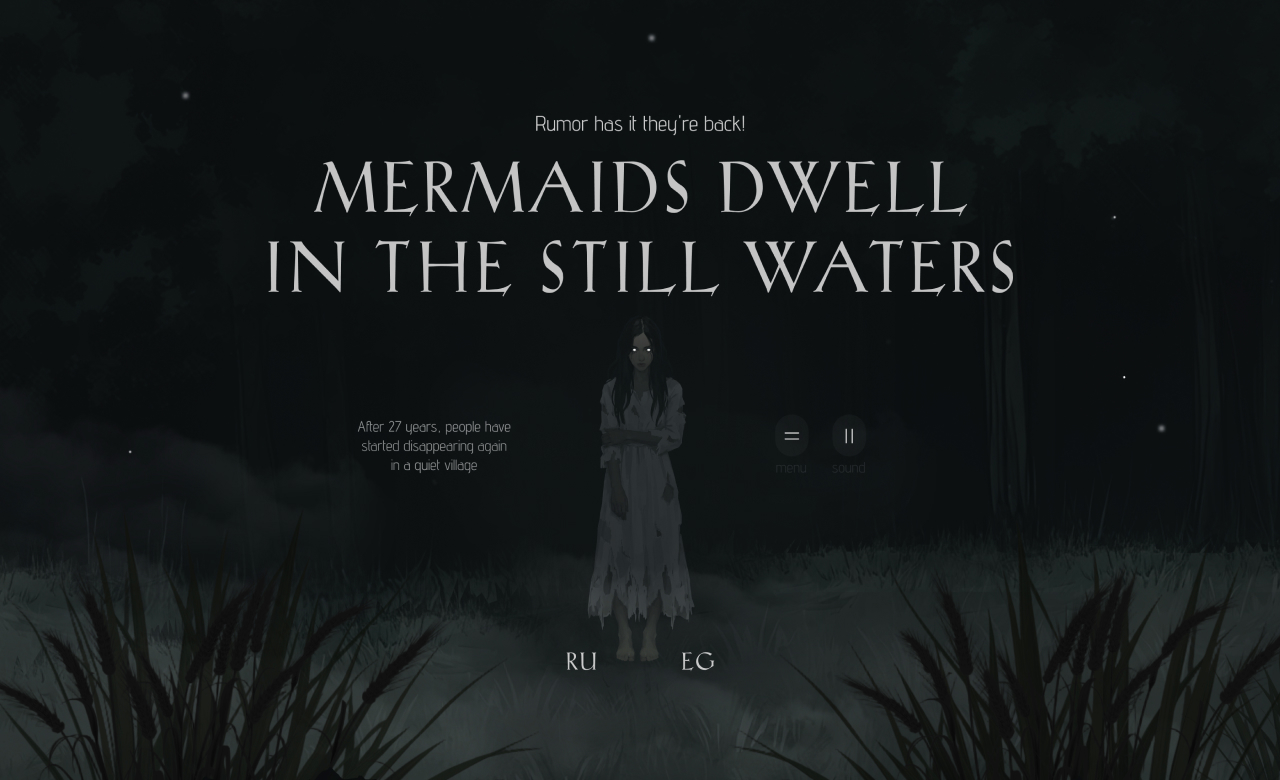 Mermaids dwell in the still waters