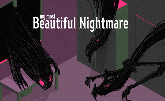My most beautiful Nightmare